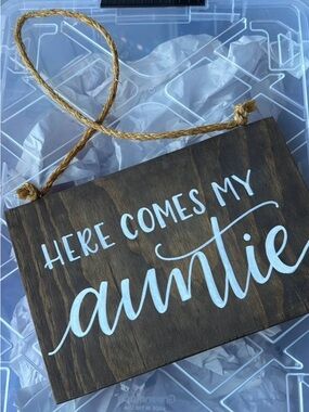 Here Comes My Auntie Wooden Wedding Sign - White Script on Dark Wood